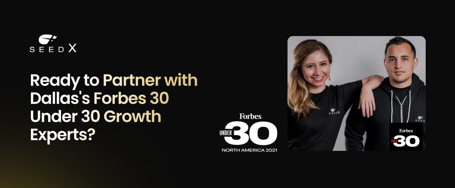 Ready to Partner with Dallas's Forbes 30 Under 30 Growth Experts?